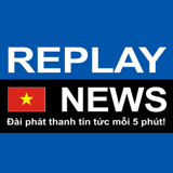 REPLAY NEWS - Tiếng Việt   Radio tin tức mỗi 5 phút logo